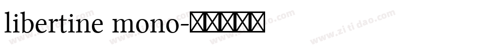 libertine mono字体转换